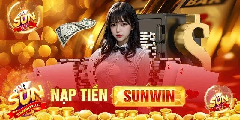 nạp tiền Sunwin